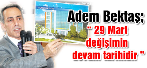 29 Mart değişimin devam tarihidir