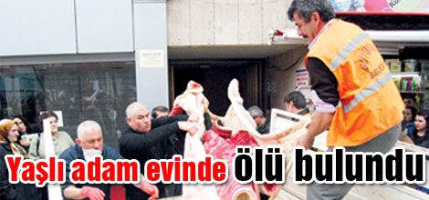 Kişi evinde ölü bulundu