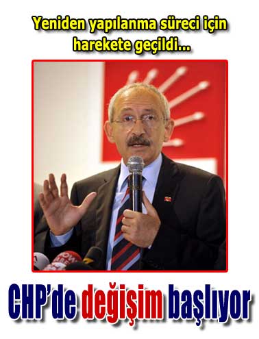 CHP'de değişim başlıyor...