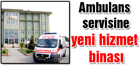 Ambulans servisine hizmet binası