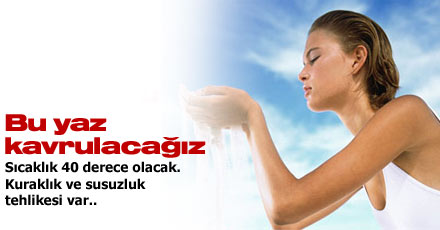 Bu yaz kavrulacağız