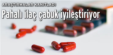 Pahalı ilaç çabuk iyileştiriyor