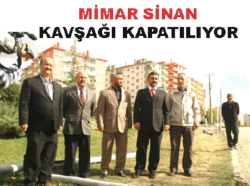 Mimar Sinan Kavşağı kapatılıyor