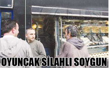 Oyuncak tabancayla soygun