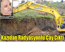 Kazıdan radyasyonlu çay çıktı