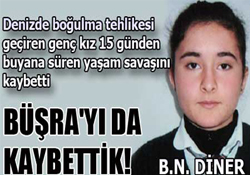 Büşrayı da kaybettik