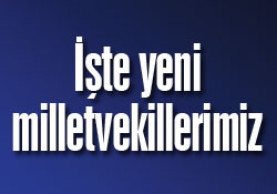 İşte yeni milletvekillerimiz