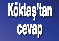 Köktaş'tan cevap