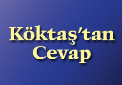 KÖKTAŞ'tan  Cevap