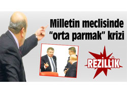 Meclis'te orta parmak krizi!