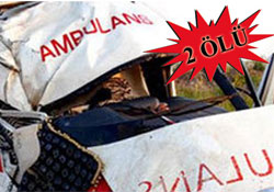 AMBULANS KAZA YAPTI