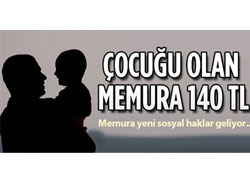 Çocuğu olan memura müjde