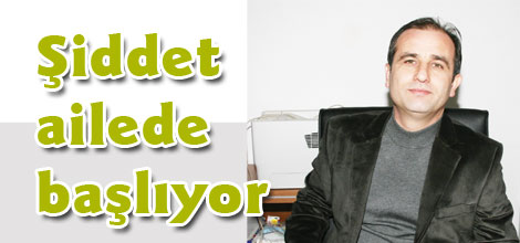 Şiddet ailede başlıyor