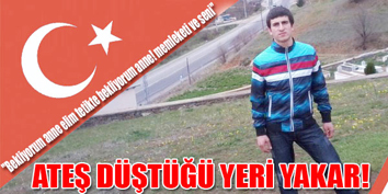 ATEŞ DÜŞTÜĞÜ YERİ YAKAR!