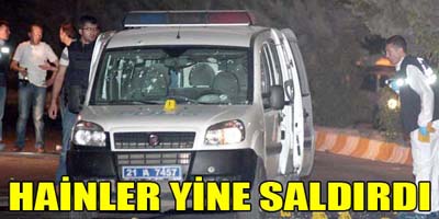 HAİNLER YİNE SALDIRDI