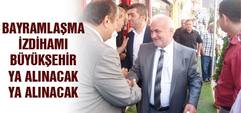 Büyükşehir ya alınacak ya alınacak