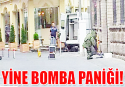 YİNE BOMBA PANİĞİ!