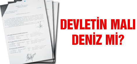 DEVLETİN MALI DENİZ Mİ?