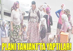 PLANI TANJANTTA YAPTILAR!
