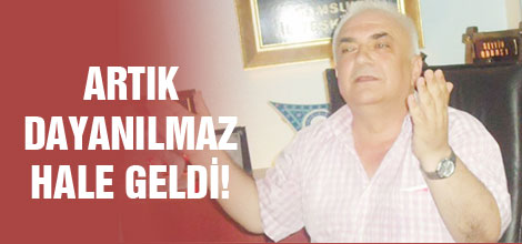 Artık dayanılmaz boyuta geldi!