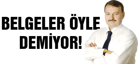 BELGELER ÖYLE DEMİYOR!