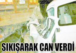 SIKIŞARAK CAN VERDİ