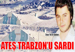 ATEŞ TRABZONU SARDI