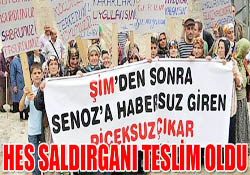 HES SALDIRGANI TESLİM OLDU