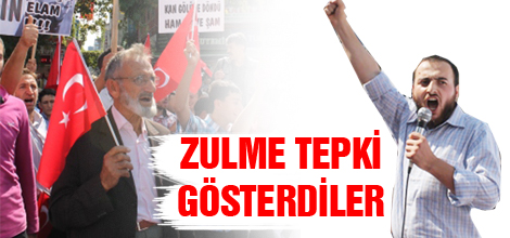 ZULME TEPKİ GÖSTERDİLER