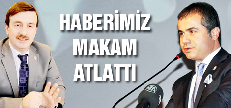 HABERİMİZ  MAKAM  ATLATTI