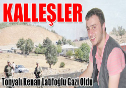 LATİFOĞLU GAZİ OLDU