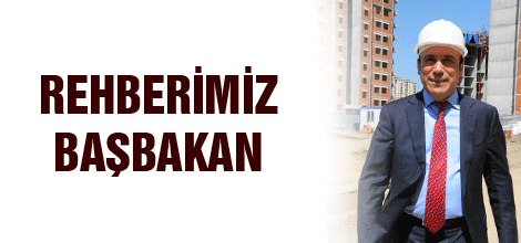 Rehberimiz Başbakan