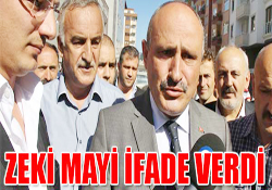 Zeki Mayi ifade verdi