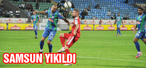 SAMSUN YIKILDI