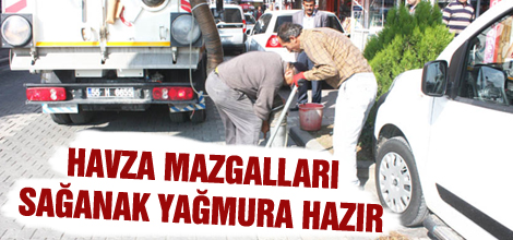 Havza mazgalları sağanak yağmura hazır