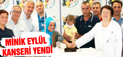 Minik Eylül kanseri yendi