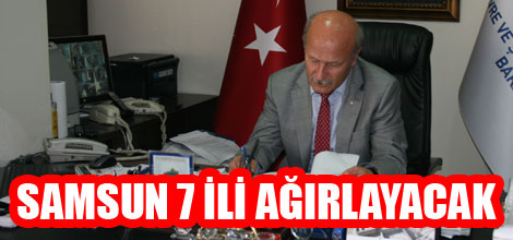 Samsun 7 ili ağırlayacak
