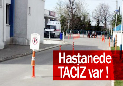 Hastane ambarında taciz etti