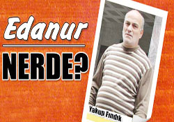 EDANUR NERDE?