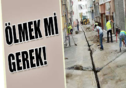 ÖLMEK Mİ GEREK!