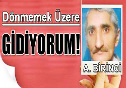 GİDİYORUM!