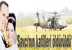 'Savcı'nın katilleri öldürüldü'