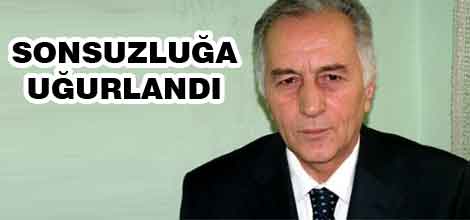 Sonsuzluğa uğurlandı