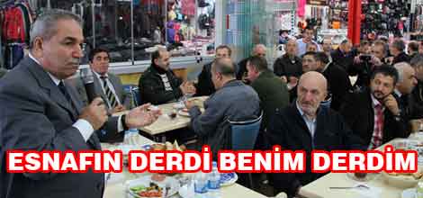 "Esnafın derdi benim derdim"