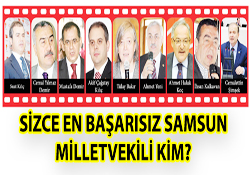 Sizce en başarısız Samsun Milletvekili kim?