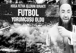 Cübbeli fetva işlerini bıraktı spor yorumcusu oldu