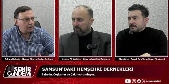 Şehir Gündemi | Samsun'daki hemşehri dernekleri